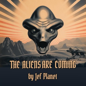 Обложка для Jef Planet - The Aliens Are Coming