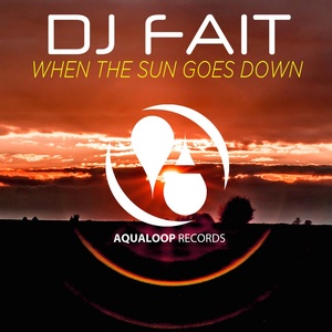 Обложка для DJ Fait - When the Sun Goes Down