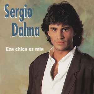 Обложка для Sergio Dalma - Esa Chica Es Mía