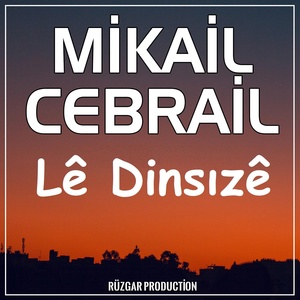 Обложка для Mikail Cebrail - Lê Dinsızê