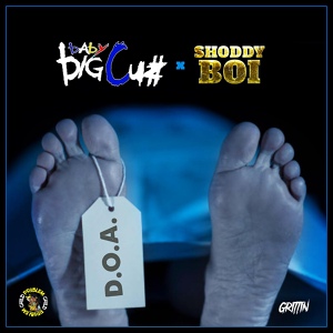 Обложка для bAbY big Cuz feat. Shoddy Boi - D.O.A
