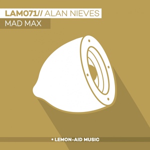 Обложка для Alan Nieves - Mad Max (Original Mix)