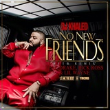 Обложка для DJ Khaled feat. Drake, Rick Ross, Lil Wayne - No New Friends