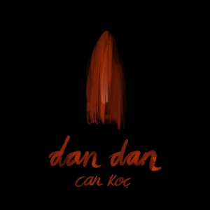 Обложка для Can Koç - Dan Dan