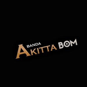 Обложка для BANDA AKITTA BOM - Toma Toma