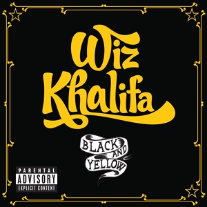Обложка для Wiz Khalifa feat. Juicy J, Snoop Dogg, T-Pain - Black and Yellow (feat. Juicy J, Snoop Dogg & T-Pain)