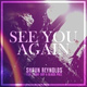 Обложка для Shaun Reynolds - See You Again (Remix)