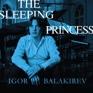 Обложка для Igor Balakirev - The sleeping Princess