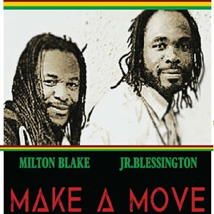 Обложка для Milton Blake feat. JR. Blessington - Make A Move