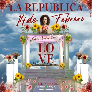 Обложка для La Republica, Urban Latin DJ's - 14 de Febrero - San Valentin Love