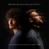 Обложка для Bryan Behr, Calum Scott - da primeira vez (from the first time)