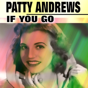 Обложка для Patty Andrews with Bob Crosby - You Was