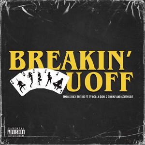 Обложка для TM88, Rich The Kid feat. Ty Dolla $ign, 2 Chainz, Southside - Breakin' U Off