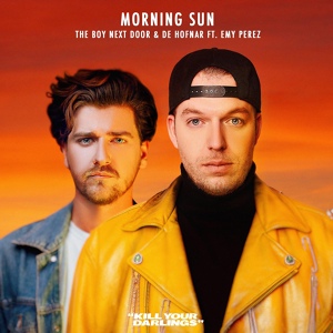 Обложка для The Boy Next Door & De Hofnar ft Emy Perez - Morning Sun