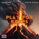 Обложка для Loerkace feat. Stevie Stone - Play for Keeps