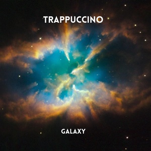 Обложка для Trappuccino - Galaxy