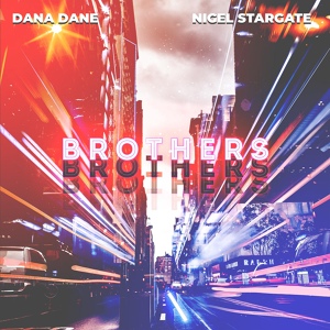 Обложка для Dana Dane, Nigel Stargate - Brothers