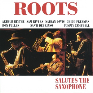 Обложка для Roots, Chico Freeman, Arthur Blythe, Sam Rivers, Nathan Davis - Red Top