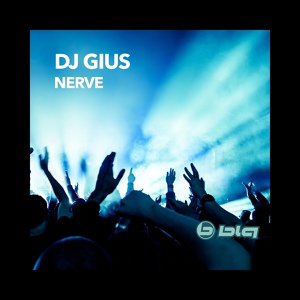 Обложка для DJ Gius - Nerve