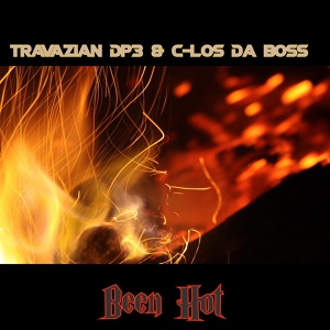 Обложка для C-Los Da Boss, Travazian DP3 - Been Hot