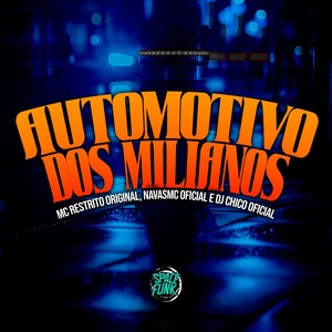Обложка для MC RESTRITO ORIGINAL, NavasMC Oficial, Dj Chico Oficial feat. SPACE FUNK - Automotivo dos Milianos
