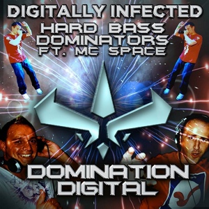 Обложка для Hard Bass Dominators feat. M.C Space - Digitally Infected