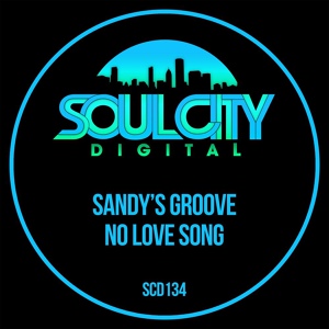 Обложка для Sandy's Groove - No Love Song