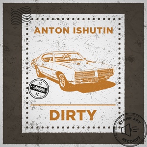 Обложка для ANTON ISHUTIN - DIRTY (ORIGINAL MIX)(( VK.COM GIGABEATS.PROMO ))