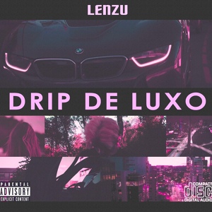 Обложка для LENZU - Drip de Luxo