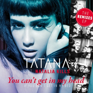 Обложка для Tatanaa feat. Natalia Kils - You Can't Get In My Head (If You Don't Get In My Bed) (Leebo Freeman Remix) (начало)