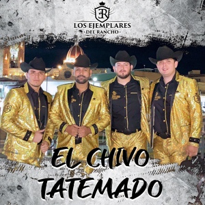 Обложка для Los Ejemplares del Rancho - El Chivo Tatemado