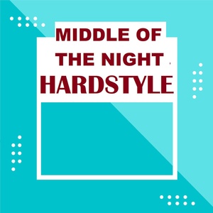 Обложка для HARDSTYLE WE GO GYM - Middle of the Night (Hardstyle)