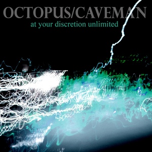 Обложка для Octopus/Caveman - At Your Discretion Unlimited