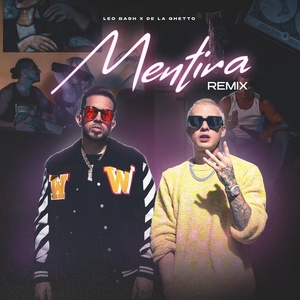 Обложка для Leo Bash, De La Ghetto - Mentira (Remix) [feat. DJ PEREIRA]