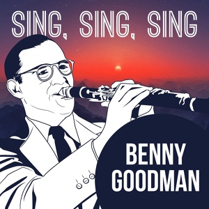 Обложка для Benny Goodman Sextet - Whistle Blues
