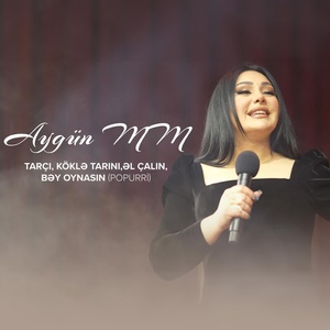 Обложка для Aygün MM - Tarçı, Köklə Tarını / Əl Çalın, Bəy Oynasın