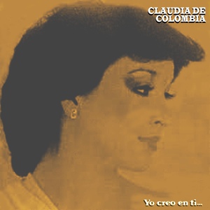 Обложка для Claudia de Colombia - Yo Creo en Ti