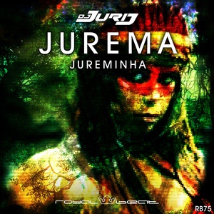 Обложка для Dj Jurij - Jurema Jureminha