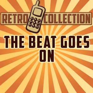 Обложка для The Retro Collection - The Beat Goes On (Originally Performed By Sonny & Cher)
