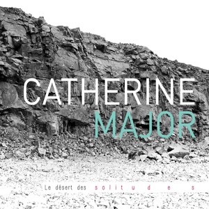 Обложка для Catherine Major - Le desert des solitudes
