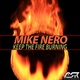 Обложка для Mike Nero - Keep the Fire Burning