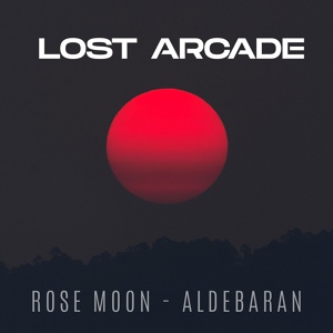 Обложка для Lost Arcade - Rose Moon