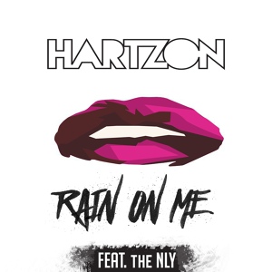 Обложка для Hartzon feat. The NLY - Rain On Me