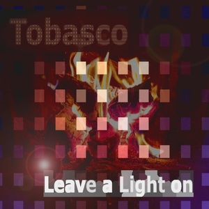 Обложка для Tobasco - Leave a Light On