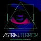 Обложка для Astral Terror - Ayahuasca Dark Trip