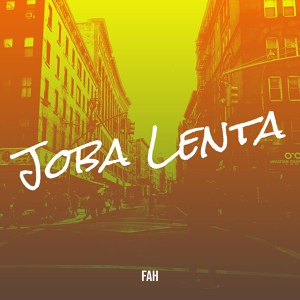 Обложка для Fah - Joba Lenta
