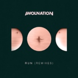 Обложка для AWOLNATION - Run (Kill the Noise Remix)