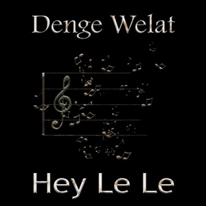 Обложка для Denge Welat - Hey Le Le
