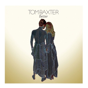 Обложка для Tom Baxter - Better