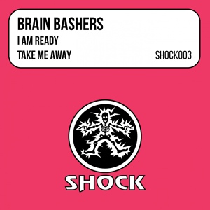 Обложка для Brain Bashers - I Am Ready